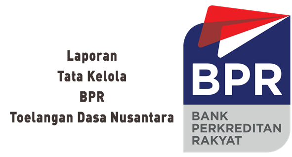 Lapran Tata Kelola BPR Toelangan Dasa Nusantara Periode Tahun 2018